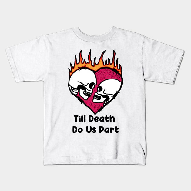 Til Death Do Us Part Kids T-Shirt by maddude